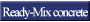 Ready-Mix Concrete